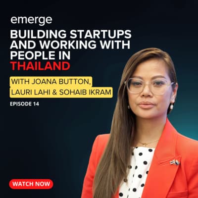 Building startups and working with people in Thailand | Emerge Podcast - Episode 14